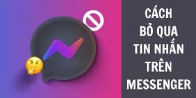 Cách bỏ spam trên Messenger nhanh chóng